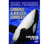 Deadly Predators: Sharks And Killer Whales [DVD]