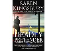 Deadly Pretender: The Double Life of David Miller
