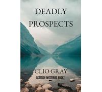 Deadly Prospects: 1 (The Scottish Mysteries)
