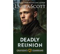 Deadly Reunion - A Christian Romantic Suspense (Grayson's Guardians)