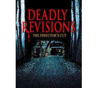 Deadly Revisions The Director's Cut