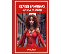 Deadly Sanctuary: The She Devil Of Harlem