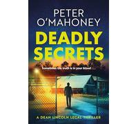 Deadly Secrets: 4 (Dean Lincoln Legal Thriller)