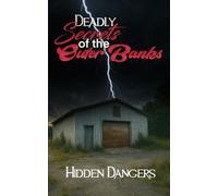 Deadly Secrets of the Outer Banks: Hidden Dangers