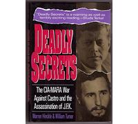 Deadly Secrets: The CIA-Mafia War against Castro and the Assassination of J.F.K