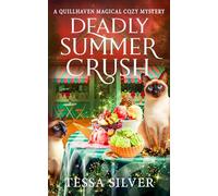 Deadly Summer Crush: A Quillhaven Magical Cozy Mystery