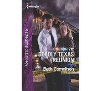 Deadly Texas Reunion (Harlequin Romantic Suspense: Colton 911)
