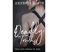 Deadly Truths: 3 (Kiss Her Goodbye)