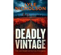 Deadly Vintage: Murder in the Vineyard: A crime thriller where every vintage hides a killer (Jaz Ryder Detective Series)