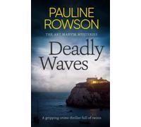 DEADLY WAVES a gripping crime thriller full of twists (The Art Marvik Mysteries)