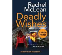 Deadly Wishes (Large Print): 1 (Detective Zoe Finch)