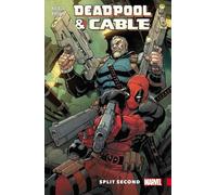 Deadpool And Cable Split Second (Deadpool & Cable)