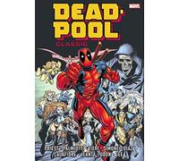 Deadpool Classic Omnibus Vol. 1 (Marvel Omnibus: Deadpool Classic)