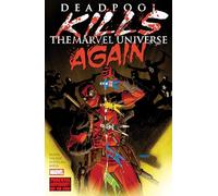 Deadpool Kills The Marvel Universe Again (New Printing)