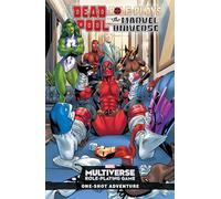 Deadpool Role-Plays The Marvel Universe: Marvel Multiverse Role-Playing Game