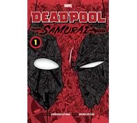 Deadpool: Samurai, Vol. 1: (Deadpool: Samurai 1)