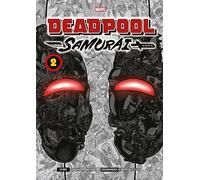 Deadpool Samurai (Manga) 02: Der Söldner mit Katanas und der großen Klappe erobert Japan!