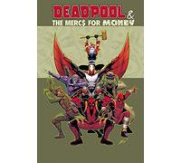 Deadpool & The Mercs for Money Vol. 1: Mo' Mercs, Mo' Monkeys