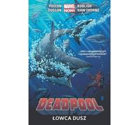 Deadpool (Tom 2) Ĺ owca dusz - Brian Posehn, Gerry Duggan, Scott Koblish, Mike Hawthorne [KOMIKS]