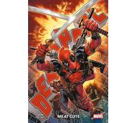 Deadpool Vol. 1: Meat Cute