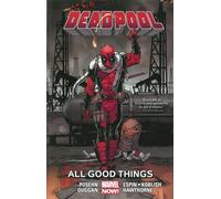 Deadpool Volume 8: All Good Things (Deadpool: Marvel Now!)