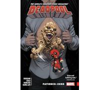 Deadpool: World's Greatest Vol. 6: Patience: Zero (Deadpool: World's Greatest, 6)