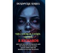 DEADPULSE SERIES The Council Estate Queen