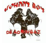 Deadringaz - Johnny Boy