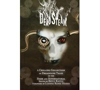 DeadSteam: A Chilling Collection of Dreadpunk Tales of the Dark and Supernatural