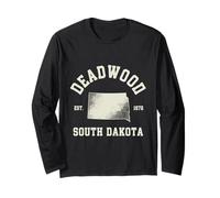 Deadwood South Dakota 1876 Deadwood Long Sleeve T-Shirt