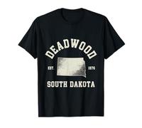 Deadwood South Dakota 1876 Deadwood T-Shirt