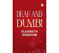 Deaf and Dumb!