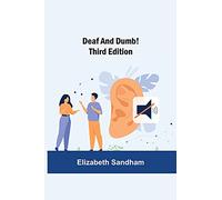 Deaf and Dumb! Third Edition