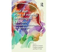 Deaf and Hard of Hearing Multilingual Learners – Foundations, Strategies, and Resources – Routledge
