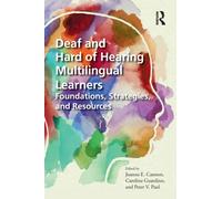 Deaf and Hard of Hearing Multilingual Learners : Foundations, Strategies, and Resources
