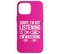 Deaf Awareness Sorry Not Listening ASL Sign Language Humor Case for iPhone 16 Pro Max