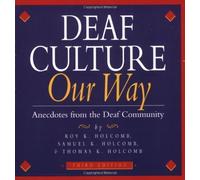 Deaf Culture Our Way: Anecdotes from the Deaf Community