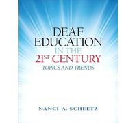Deaf Education in the 21st Century: Topics and Trends
