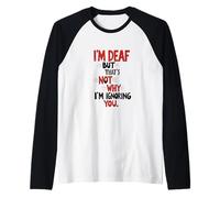 Deaf Humor - Hearing Impaired Awareness - Funny Deafness Raglan Baseball Tee