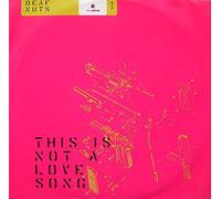 Deaf Nuts - This Is Not a Love Song [Vinyl Maxi-Single]