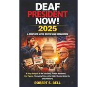 DEAF PRESIDENT NOW! 2025: A COMPLETE MOVIE REVIEW AND BREAKDOWN: A Deep Analysis of the True Story, Protest Movement, Key Figures, Filmmaking Style, and the Hidden Meaning Behind the Documentary