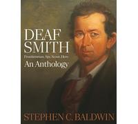 Deaf Smith: Frontiersman, Spy, Scout, Hero