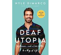Deaf Utopia: A Memoir-and a Love Letter to a Way of Life