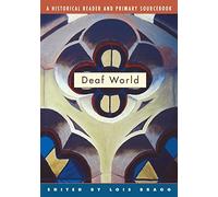 Deaf World: A Historical Reader and Primary Sourcebook