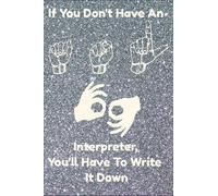 Deaf Writing Pad: Small Pad For When No Interpreter Is Avaible With ASL