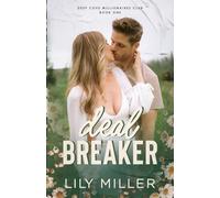 Deal Breaker: A spicy small-town secret baby romance (Deep Cove Millionaires Club)