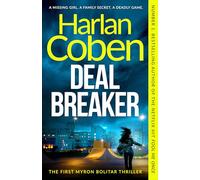 Deal Breaker : A gripping and addictive thriller from the creator of hit Netflix show Fool Me Once