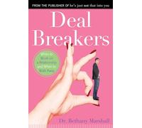 Deal Breakers: When to Work on a Relationship and When to Walk Away (A Guide to Love and Relationships)