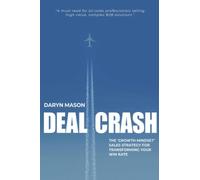Deal Crash: The 'growth mindset' sales strategy for transforming your win rate