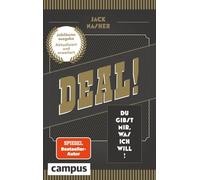 Deal!: Du gibst mir, was ich will! (aktualisierte und erweiterte Jubiläumsausgabe) - Neu: mit Online-Verhandlungen